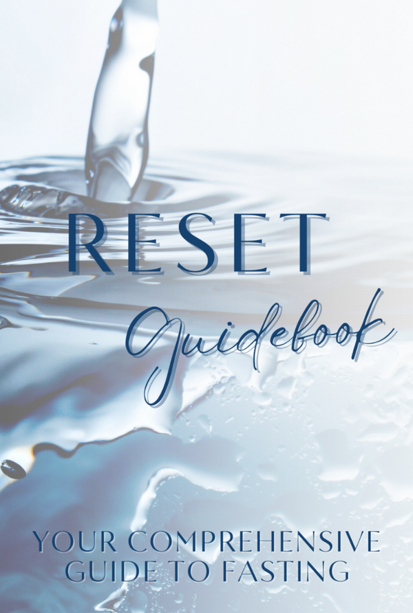 Reset Guidebook: The Complete Step-by-Step Guide to Fasting with Intention